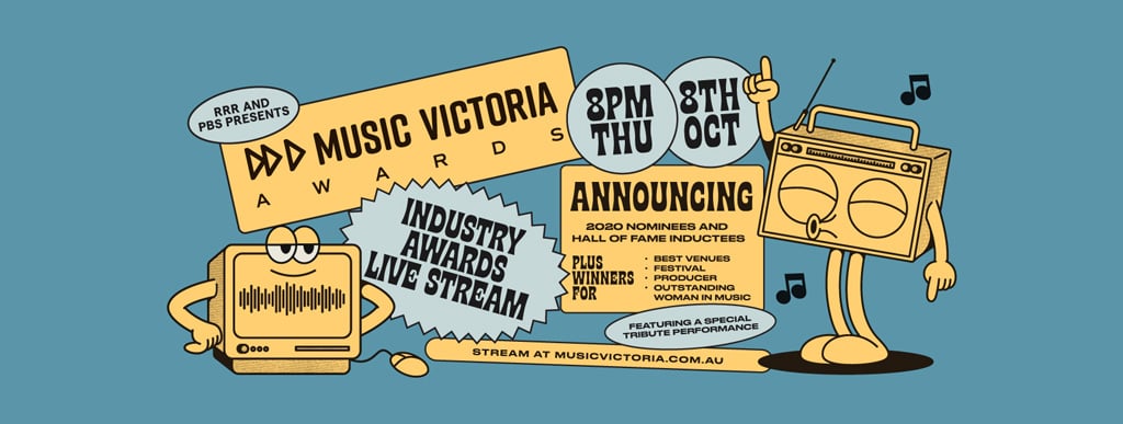 RRR and PBS present the Music Victoria Awards at 8pm on the 8th of October. Stream available at musicvictoria.com.au